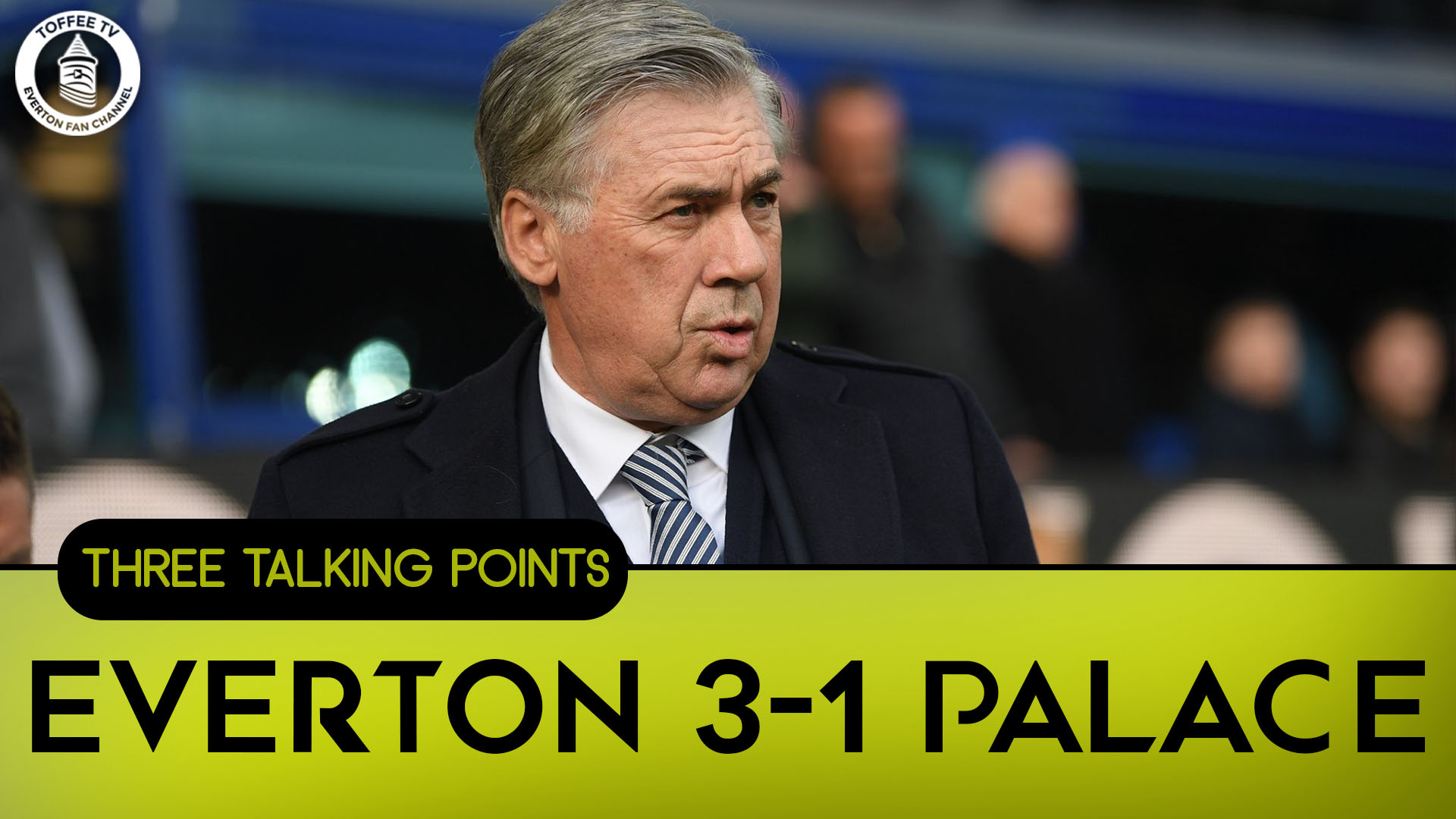 Featured image for “VIDEO: Everton 3-1 Crystal Palace | Carlo Fantastico | 3 Talking Points”