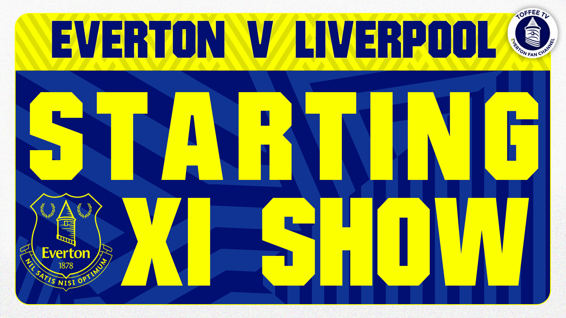 Featured image for “Everton V Liverpool | Merseyside Derby | Starting XI Show”