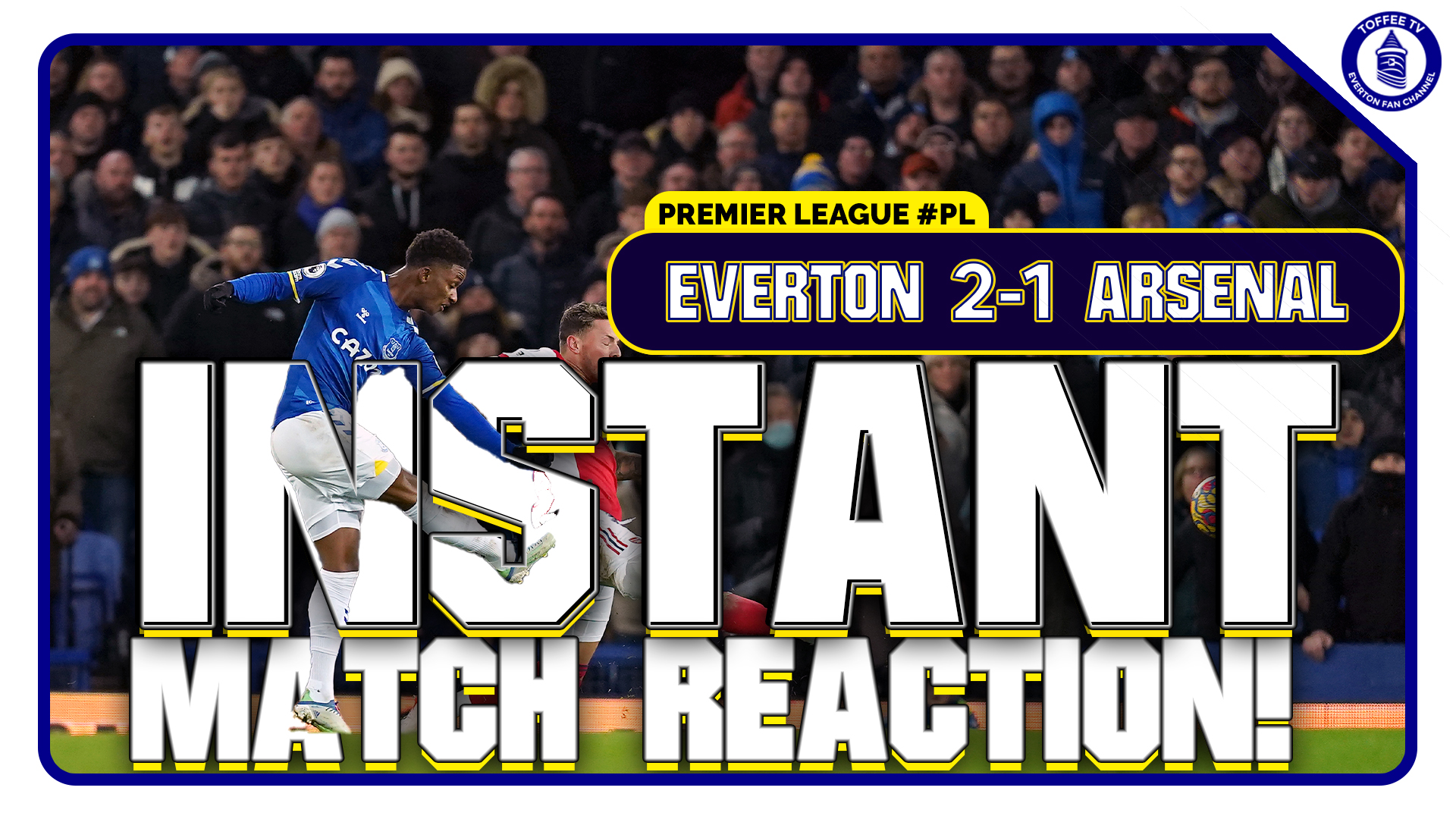 Featured image for “Everton 2-1 Arsenal | Gwladys Street Reaction”