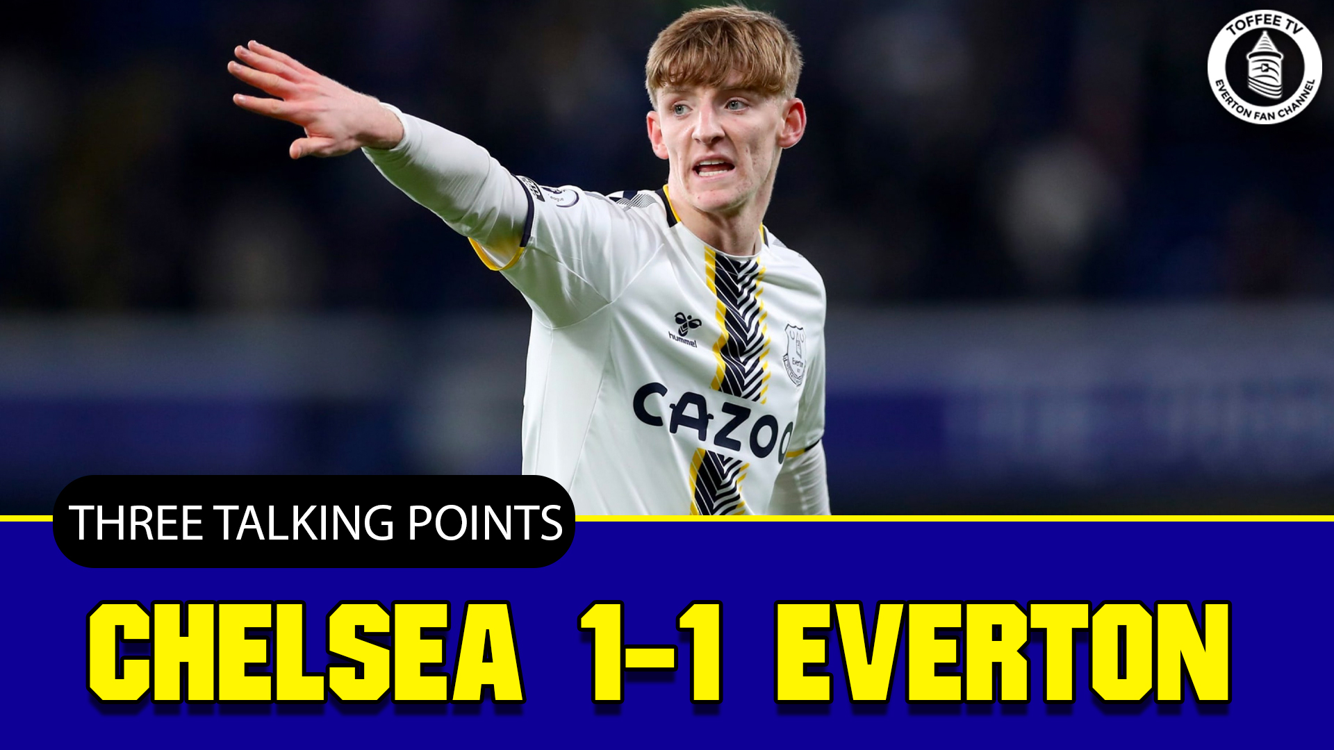 Featured image for “Chelsea 1-1 Everton | Branthwaite Was Excellent | 3 Talking Points”