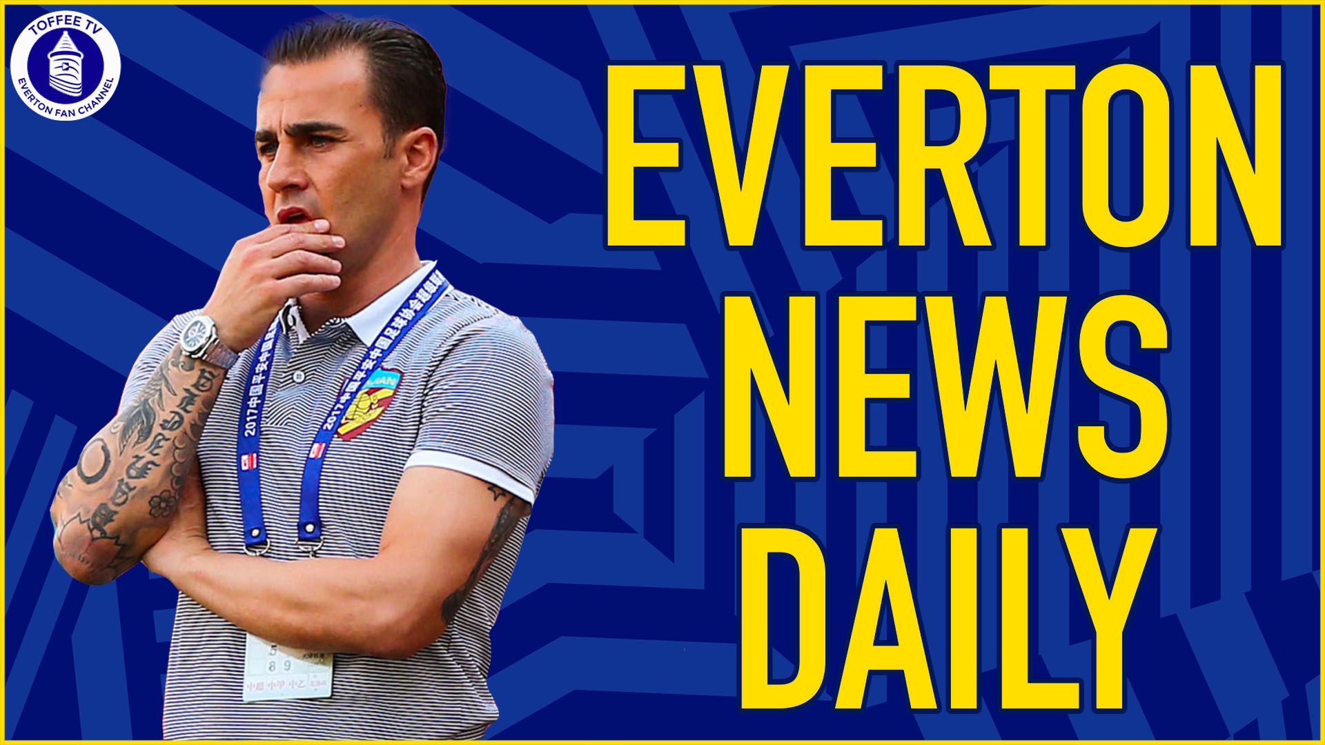 Featured image for “Cannavaro On The Toffees Shortlist? | Everton News Daily”