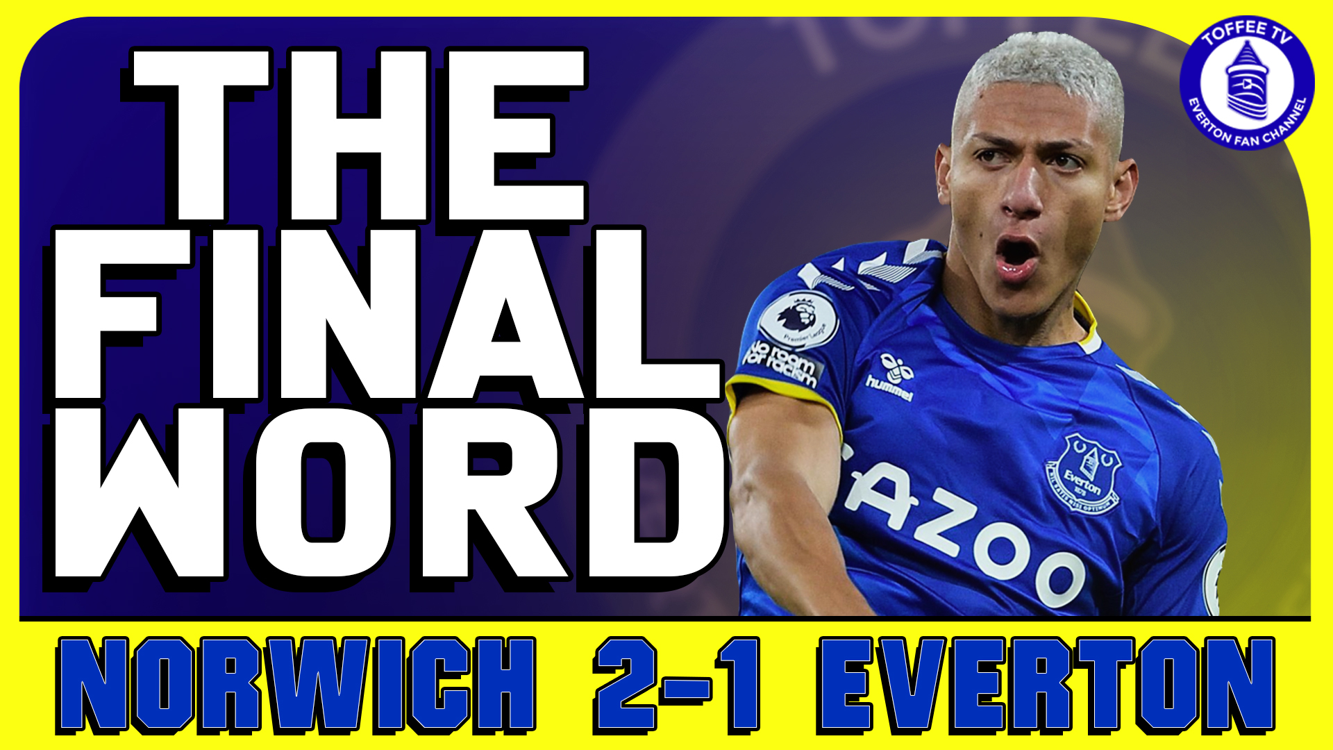 Featured image for “Norwich City 2-1 Everton | The Final Word”