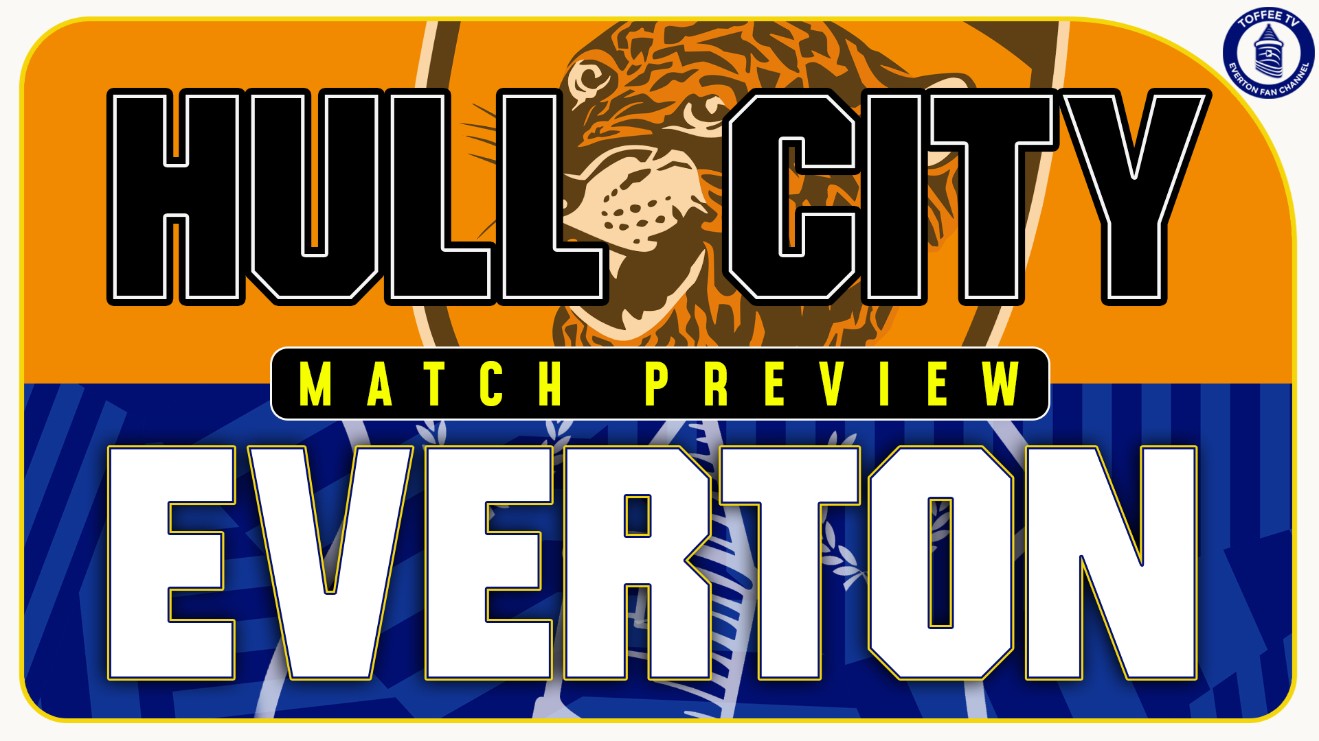Featured image for “Hull City V Everton | Match Preview”