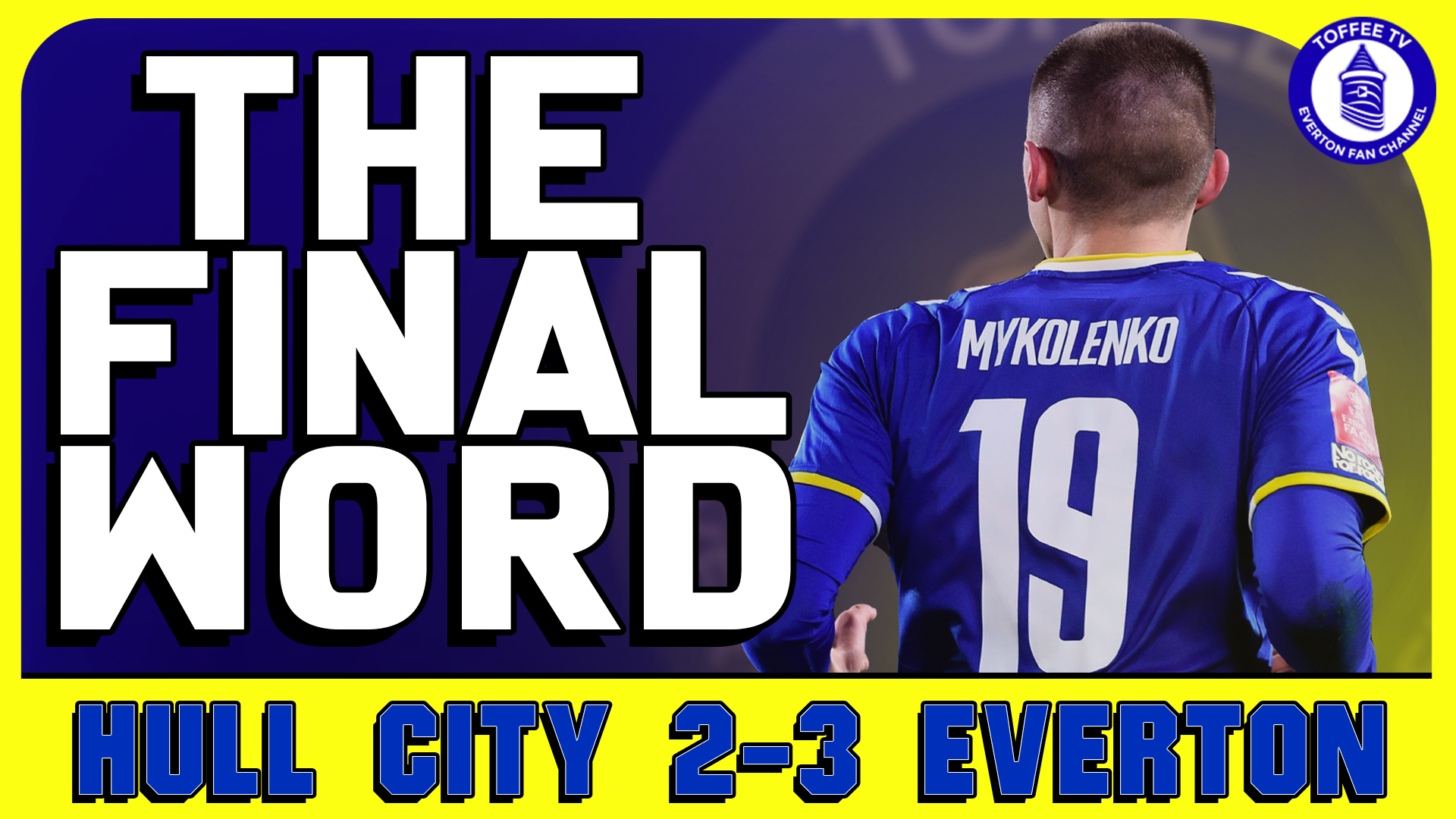 Featured image for “Hull City 2-3 Everton | The Final Word”