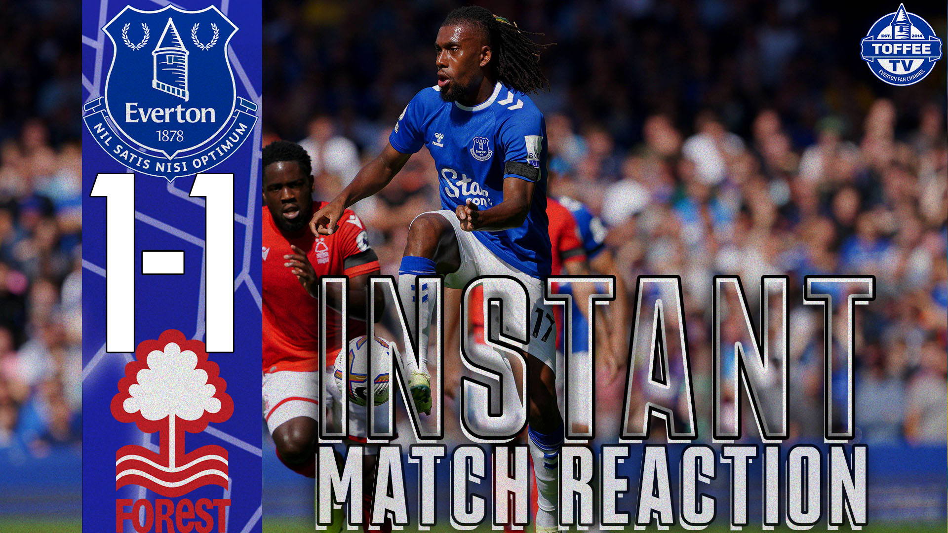 Featured image for “Everton 1-1 Nottingham Forest | Match Reaction”
