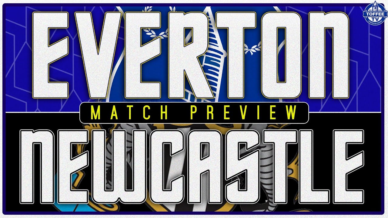 Featured image for “VIDEO: Everton V Newcastle United | Match Preview”