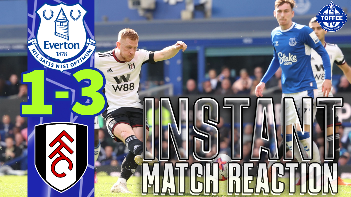 Featured image for “VIDEO: Everton 1-3 Fulham | Gwladys Street Reaction”