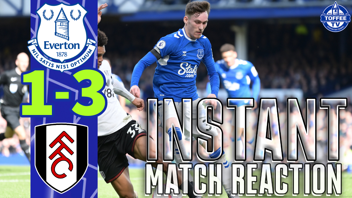 Featured image for “VIDEO: Everton 1-3 Fulham | Match Reaction”