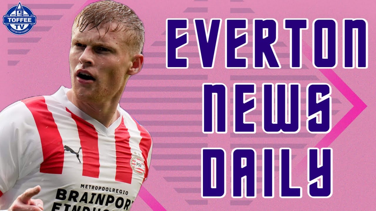 Featured image for “VIDEO: PSV Rule Out Branthwaite Move | Everton News Daily”