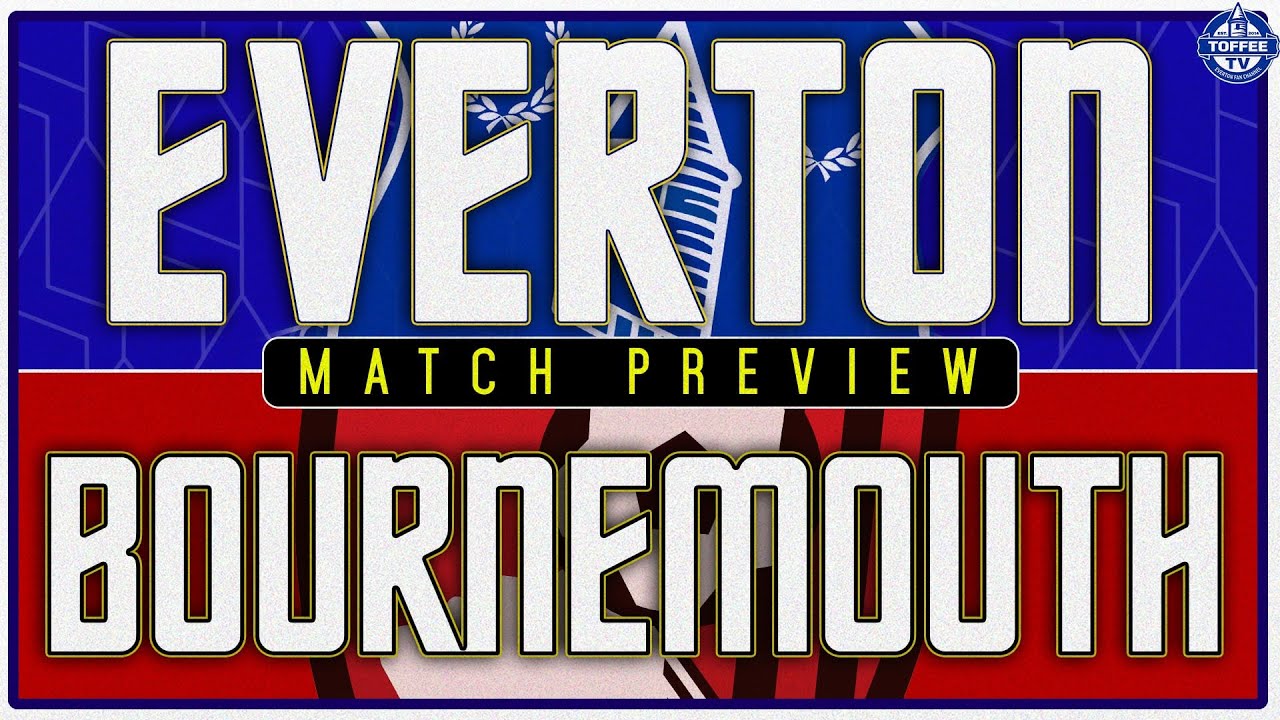 Featured image for “VIDEO: Everton V Bournemouth | Match Preview”