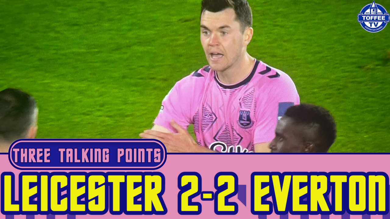Featured image for “VIDEO: Leicester City 2-2 Everton | Defensive Changes Are Needed | 3 Talking Points”
