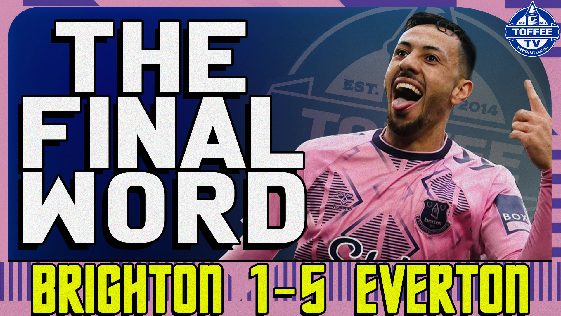 Featured image for “VIDEO: Brighton And Hove Albion 1-5 Everton | The Final Word”