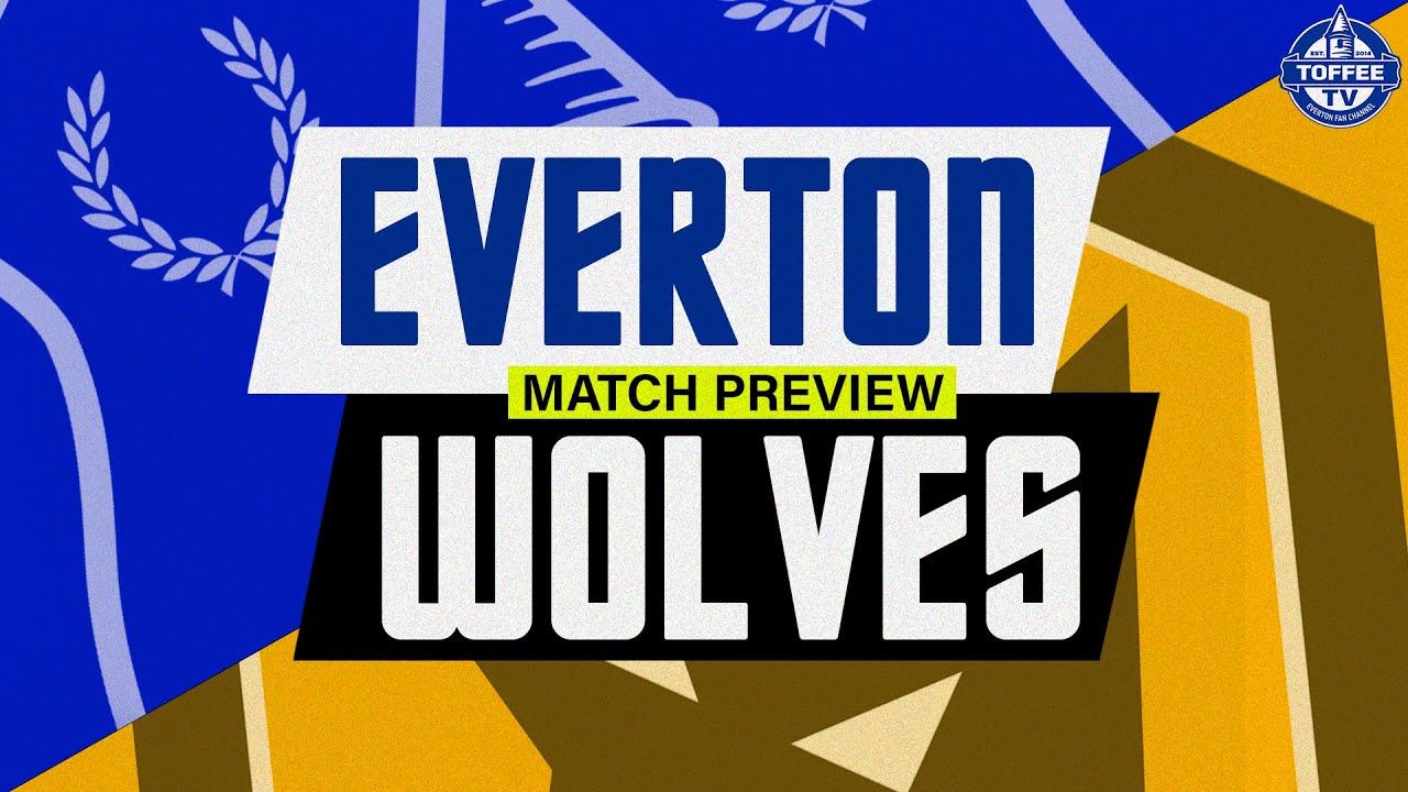 Featured image for “VIDEO: Everton V Wolves | Match Preview”
