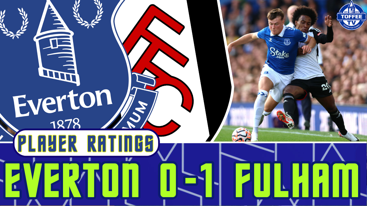 Featured image for “VIDEO: Everton 0-1 Fulham | Player Ratings”