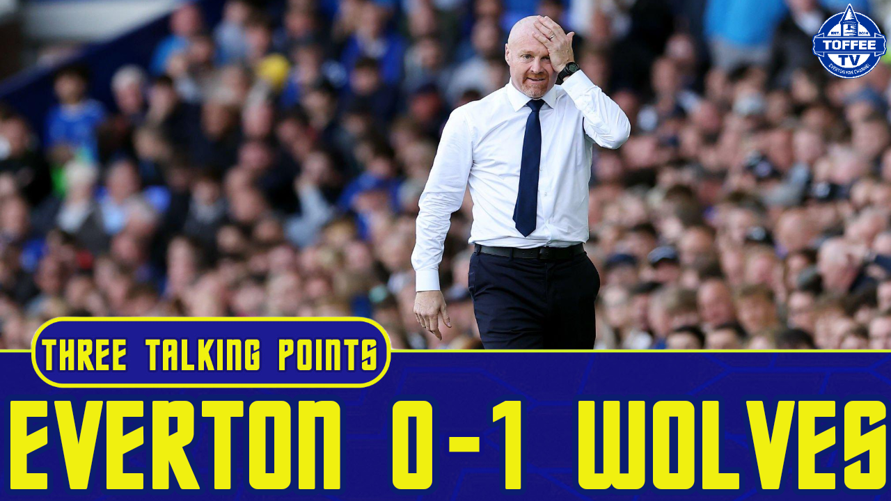 Featured image for “VIDEO: Everton 0-1 Wolves | 3 Talking Points”