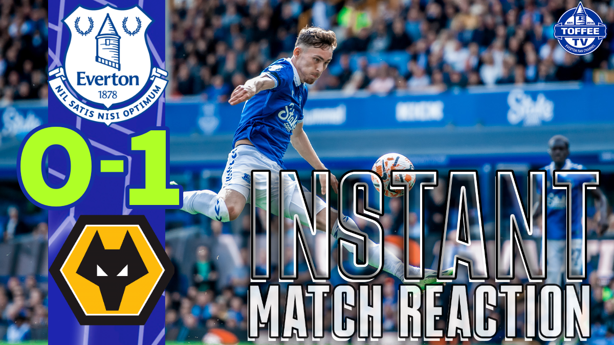 Featured image for “VIDEO: Everton 0-1 Wolves | Match Reaction”