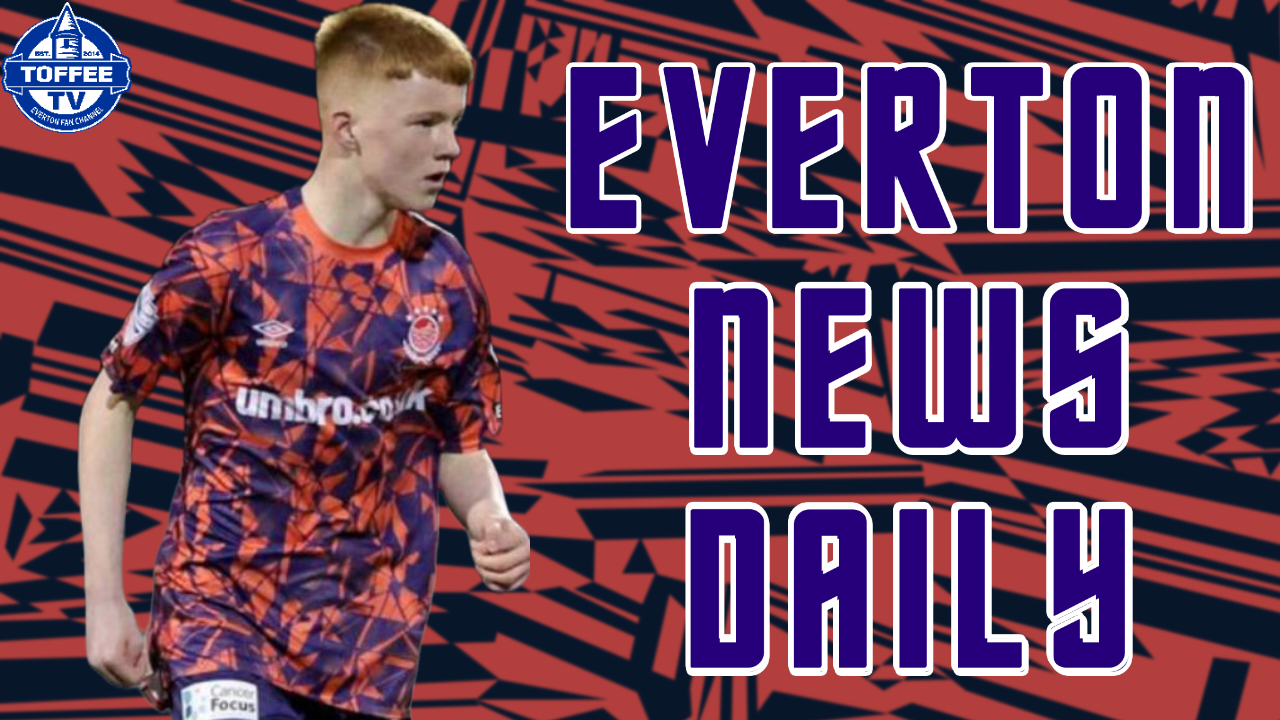 Featured image for “VIDEO: Young Northern Ireland Star Set For Toffees | Everton News Daily”