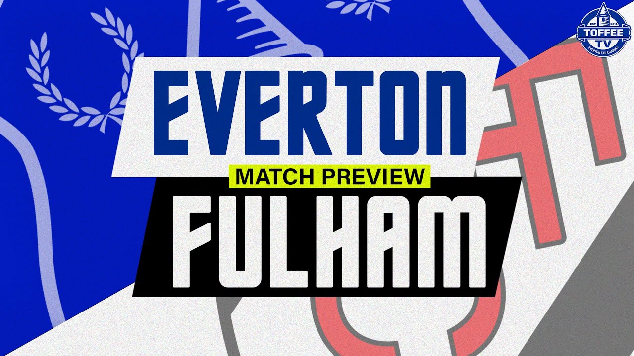 Featured image for “VIDEO: Everton V Fulham | Carabao Cup | Match Preview”