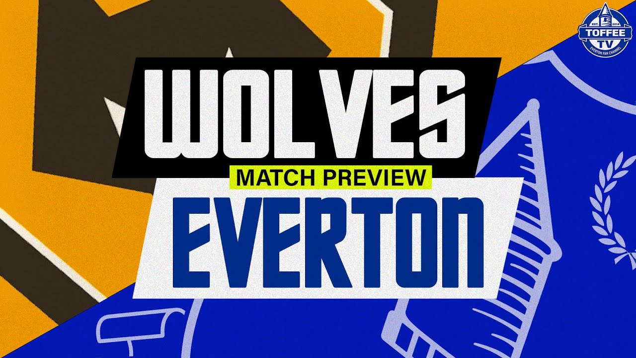 Featured image for “VIDEO: Wolves V Everton | Match Preview”