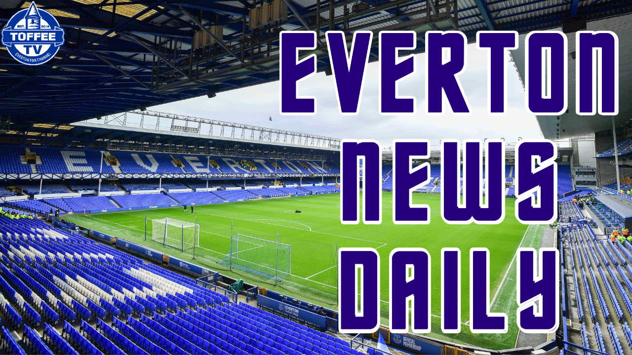 Featured image for “VIDEO: Toffees Announce Season Ticket Prices For Last Goodison Sesaon | Everton News Daily”